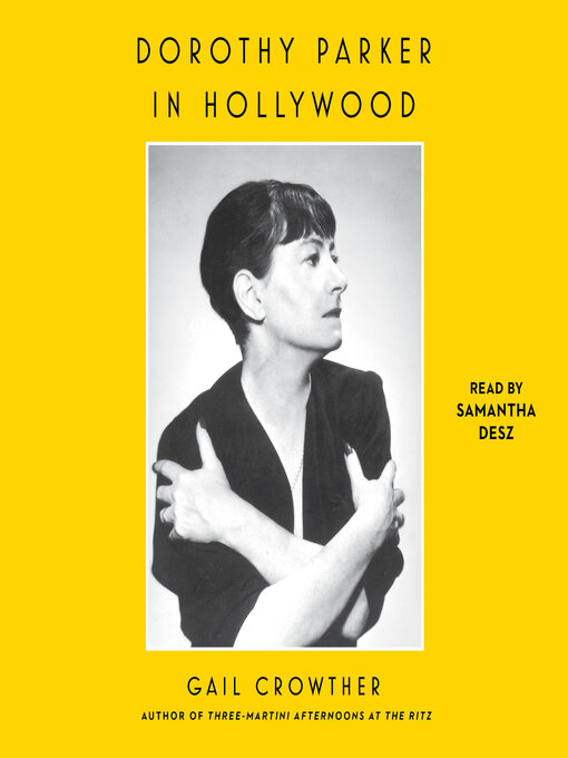 Title details for Dorothy Parker in Hollywood by Gail Crowther - Wait list